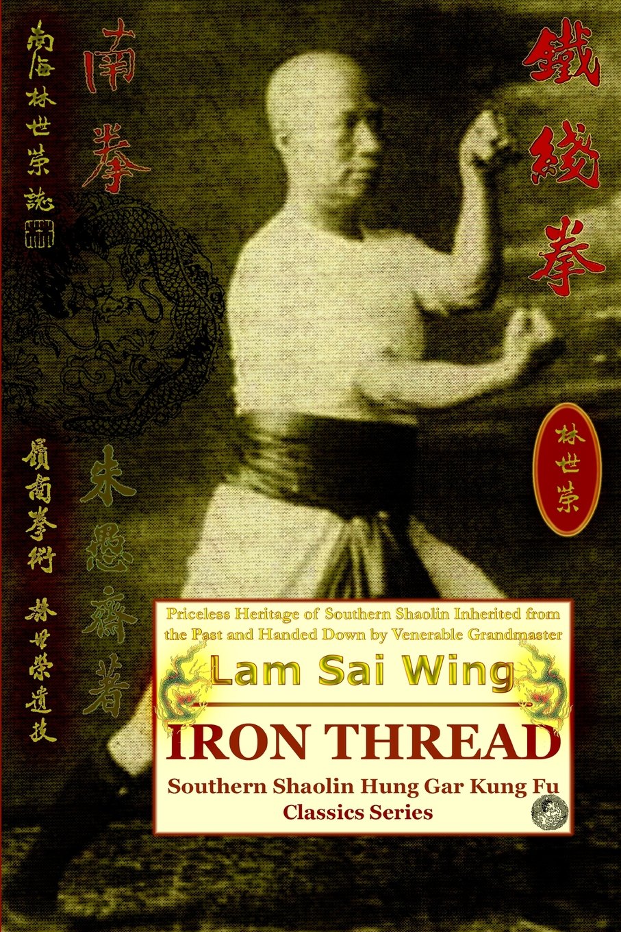 Iron Thread. Southern Shaolin Hung Gar Kung Fu Classics Series (Inglês) capa do Livro